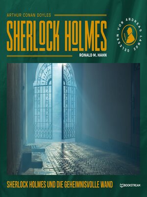 cover image of Sherlock Holmes und die geheimnisvolle Wand